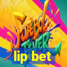 lip bet